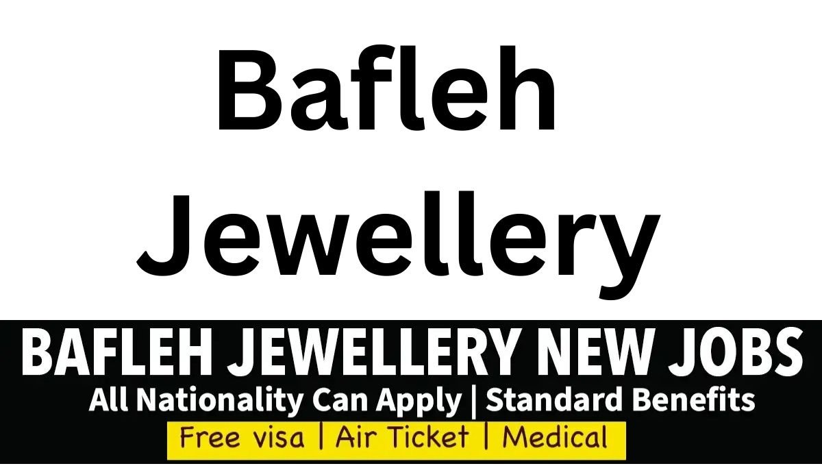 Exciting Career Opportunity: Bafleh Jewellery Hiring for 2026