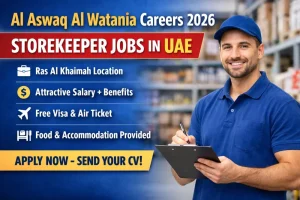 Al Aswaq Al Watania Careers 2026 Storekeeper Job in UAE Retail Sector